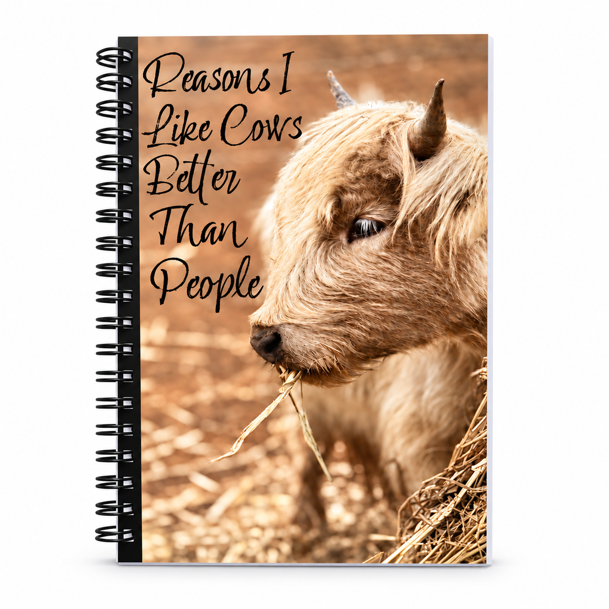 Reasons I Like Cows Better Than People – Highland Cow Spiral Notebook